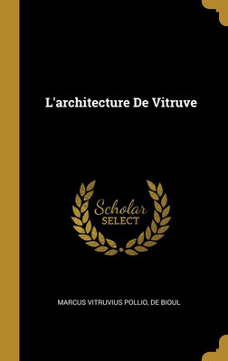 L'architecture De Vitruve(French, Hardcover, Pollio Marcus Vitruvius)