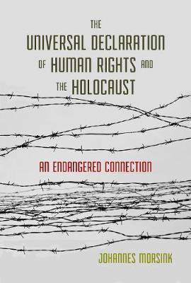 The Universal Declaration of Human Rights and the Holocaust(English, Hardcover, Morsink Johannes)