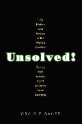Unsolved!(English, Paperback, Bauer Craig P.)
