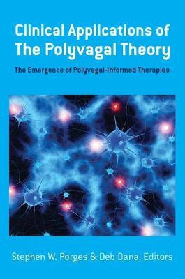 Clinical Applications of the Polyvagal Theory(English, Hardcover, Porges Stephen W.)