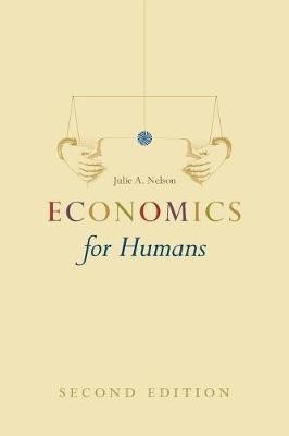 Economics for Humans, Second Edition(English, Paperback, Nelson Julie A)