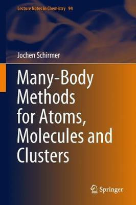Many-Body Methods for Atoms, Molecules and Clusters(English, Hardcover, Schirmer Jochen)