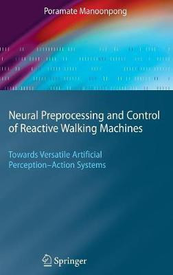 Neural Preprocessing and Control of Reactive Walking Machines(English, Hardcover, Manoonpong Poramate)