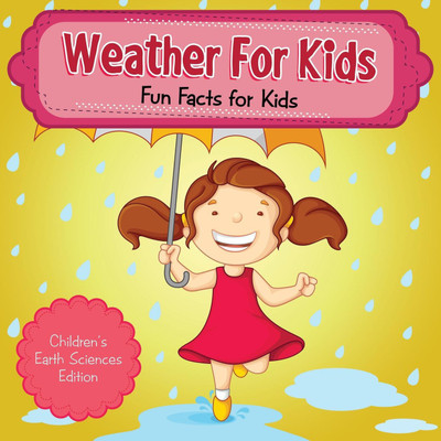 Weather for Kids(English, Paperback, Baby Professor)