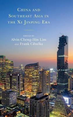 China and Southeast Asia in the XI Jinping Era(English, Electronic book text, unknown)