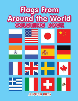 Flags From Around the World Coloring Book(English, Paperback, Jupiter Kids)