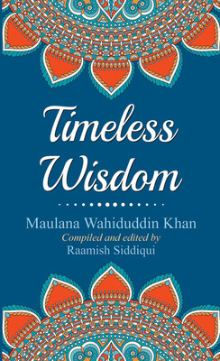 Timeless Wisdom(English, Hardcover, Khan Maulana Wahiduddin)