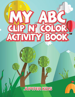 My ABC Clip n' Color Activity Book(English, Paperback, Jupiter Kids)