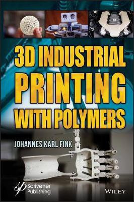 3D Industrial Printing with Polymers(English, Hardcover, Fink Johannes Karl)