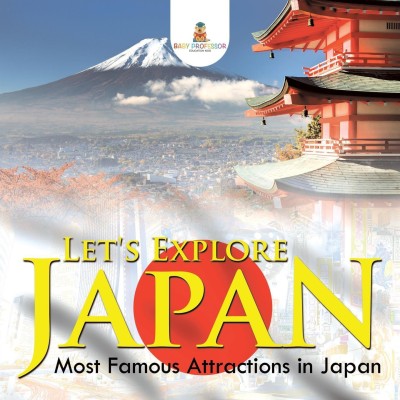 Let's Explore Japan (Most Famous Attractions in Japan)(English, Paperback, Baby Professor)