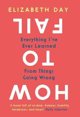 How to Fail(English, Paperback, Day Elizabeth)