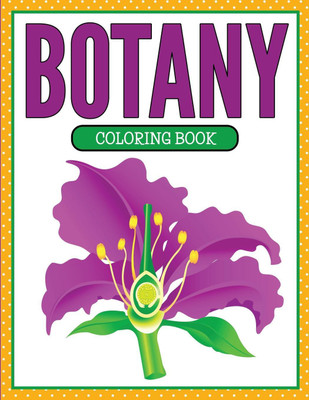 Botany Coloring Book (Plants and Flowers Edition)(English, Paperback, Speedy Publishing LLC)