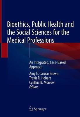 Bioethics, Public Health, and the Social Sciences for the Medical Professions(English, Hardcover, unknown)