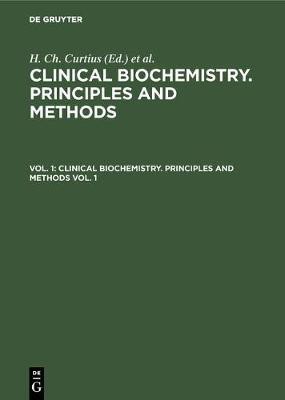 Clinical biochemistry. Principles and methods. Vol. 1(English, Hardcover, unknown)