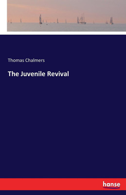 The Juvenile Revival(English, Paperback, Chalmers Thomas)