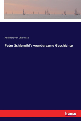 Peter Schlemihl's wundersame Geschichte(German, Paperback, Chamisso Adelbert Von)