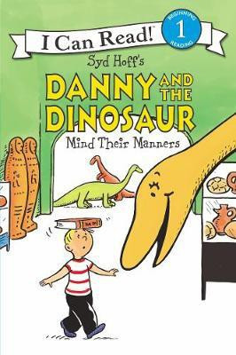 Danny And The Dinosaur Mind Their Manners(English, Paperback, Hoff Syd)