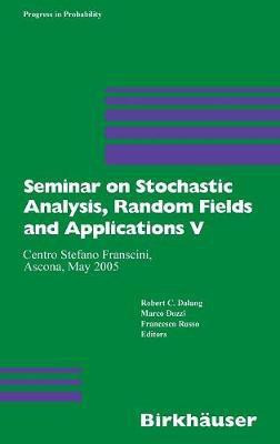 Seminar on Stochastic Analysis, Random Fields and Applications V(English, Hardcover, unknown)