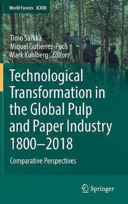 Technological Transformation in the Global Pulp and Paper Industry 1800-2018(English, Hardcover, unknown)