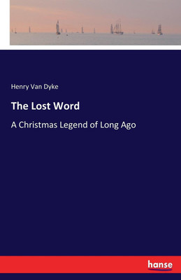 The Lost Word(English, Paperback, Van Dyke Henry)