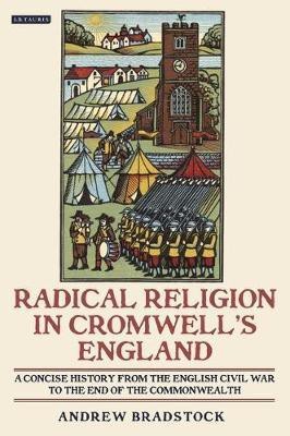 Radical Religion in Cromwell's England(English, Hardcover, Bradstock Andrew)