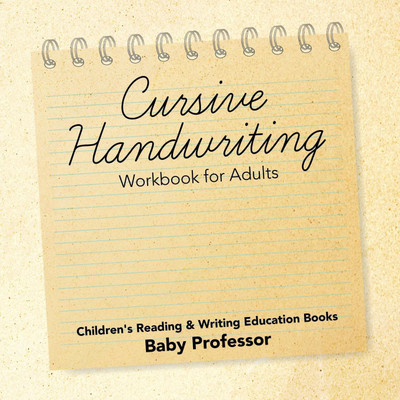 Cursive Handwriting Workbook for Adults(English, Paperback, Baby Professor)