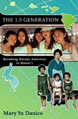 The 1.5 Generation(English, Electronic book text, Danico Mary Yu)
