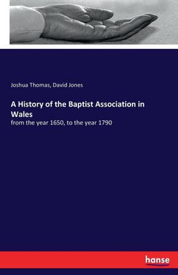 A History of the Baptist Association in Wales(English, Paperback, Jones David Professor)