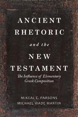 Ancient Rhetoric and the New Testament(English, Hardcover, Martin Michael Wade)