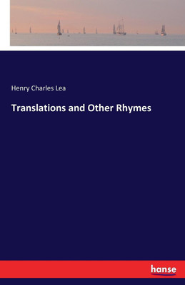 Translations and Other Rhymes(English, Paperback, Lea Henry Charles)