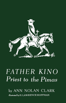 Father Kino(English, Paperback, Clark Ann Nolan)