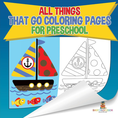 All Things That Go Coloring Pages for Preschool Children's Activities, Crafts & Games Books(English, Paperback, Baby Professor)
