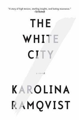 The White City(English, Electronic book text, Ramqvist Karolina)