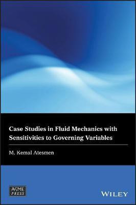 Case Studies in Fluid Mechanics with Sensitivities to Governing Variables(English, Electronic book text, Atesmen M. Kemal)