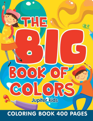 The Big Book of Colors(English, Paperback, Jupiter Kids)