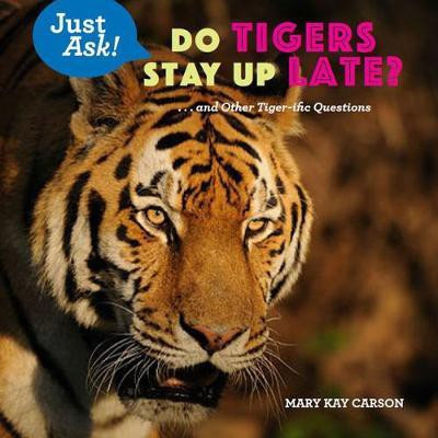 Do Tigers Stay Up Late?(English, Hardcover, Carson Mary Kay)