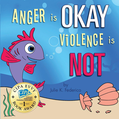 Anger is OKAY Violence is NOT(English, Paperback, Federico Julie K)