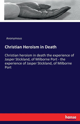Christian Heroism in Death(English, Paperback, Anonymous)