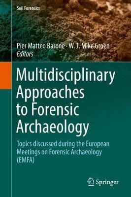 Multidisciplinary Approaches to Forensic Archaeology(English, Hardcover, unknown)