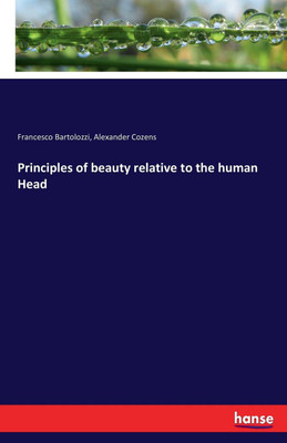 Principles of beauty relative to the human Head(English, Paperback, Cozens Alexander)