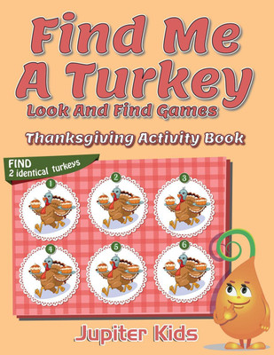 Find Me A Turkey Look And Find Games(English, Paperback, Jupiter Kids)