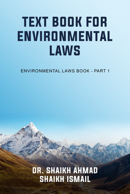 Text Book For Environmental Laws(English, Paperback, Dr. Shaikh Ahmad Shaikh Ismail)