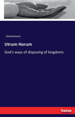 Utrum Horum(English, Paperback, Anonymous)