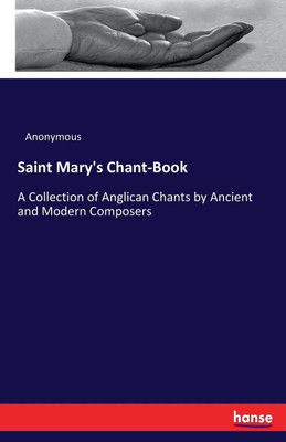 Saint Mary's Chant-Book(English, Paperback, Anonymous)