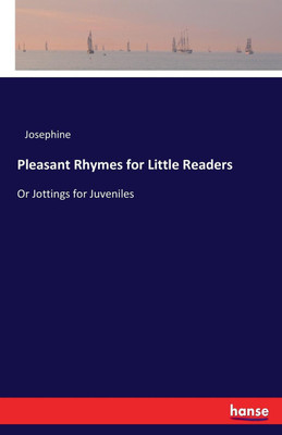 Pleasant Rhymes for Little Readers(English, Paperback, Josephine)