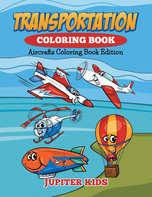 Transportation Coloring Book(English, Paperback, Jupiter Kids)