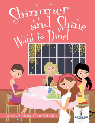 Shimmer and Shine Want to Dine! Activity Book for 4 Year Old Girls(English, Paperback, Jupiter Kids)