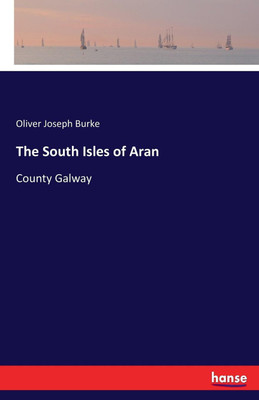The South Isles of Aran(English, Paperback, Burke Oliver Joseph)