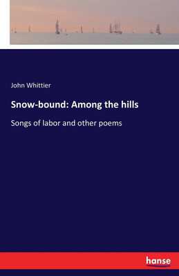 Snow-bound(English, Paperback, Whittier John)
