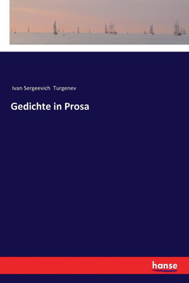 Gedichte in Prosa(German, Paperback, Turgenev Ivan Sergeevich)